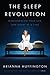 The Sleep Revolution: Transforming Your Life, One Night At A Time (Thorndike Press Large Print Lifestyles)