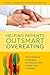 Helping Patients Outsmart Overeating by Karen R. Koenig