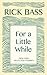 For A Little While (Thorndike Press Large Print Core Series)