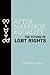 After Marriage Equality by Carlos A. Ball