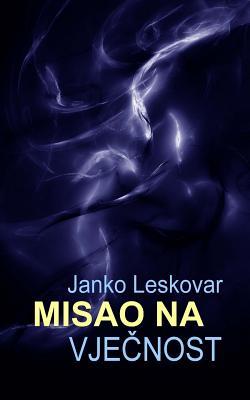 Misao Na Vjecnost: I Druge Novele (Hrvatski klasici)