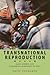 Transnational Reproduction: Race, Kinship, and Commercial Surrogacy in India (Anthropologies of American Medicine: Culture, Power, and Practice, 1)