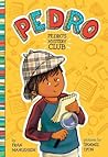 Pedro's Mystery Club by Fran Manushkin