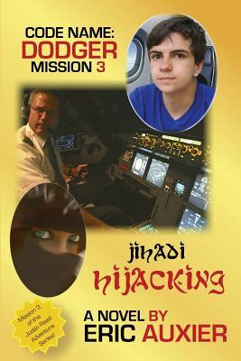 Jihadi Hijacking (Code Name: Dodger Mission #3)