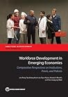 Workforce Development in Emerging Economies: Comparative Perspectives on Institutions, Praxis, and Policies (Directions in Development - Human Development)