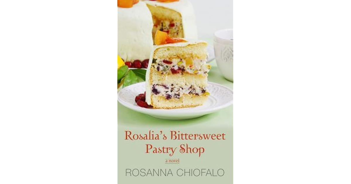 Rosalias Bittersweet Pastry Shop by Rosanna Chiofalo