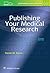 Publishing Your Medical Research