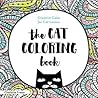 The Cat Coloring Book: Creative Calm for Cat Lovers