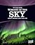 The Science Behind Wonders of the Sky: Aurora Borealis, Moonbows, and St. Elmo's Fire (The Science Behind Natural Phenomena)