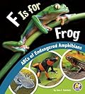 F Is for Frog: ABCs of Endangered Amphibians
