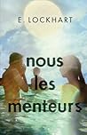 Nous Les Menteurs by E. Lockhart Nous Les Menteurs by E. Lockhart