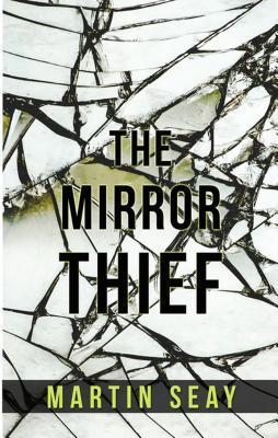 The Mirror Thief (Thorndike Press Large Print Guys Reads)