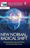 New Normal, Radical Shift: Changing Business and Politics for a Sustainable Future