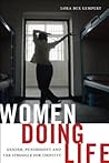Women Doing Life: Gender, Punishment and the Struggle for Identity