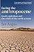 Facing the Anthropocene: Fo...