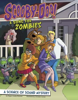 Scooby-Doo! A Science of Sound Mystery: A Song for Zombies (Scooby-Doo Solves It With S.T.E.M.)