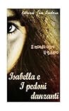 Isabella e i Pedoni Danzanti by Katherine Jane Boodman