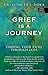 Grief Is A Journey: Finding Your Path Through Loss (Thorndike Press Large Print Lifestyles)
