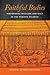 Faithful Bodies: Performing Religion and Race in the Puritan Atlantic (Early American Places, 13)
