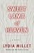 Sweet Lamb Of Heaven by Lydia Millett