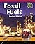 Fossil Fuels (Sci-Hi: Earth and Space Science)