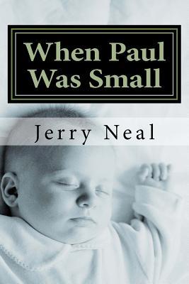 When Paul Was Small: And Other Poems and Political Satires
