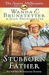 The Stubborn Father by Wanda E. Brunstetter