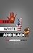 Red, White and Black