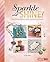 Sparkle and Shine!: Trendy Earrings, Necklaces, and Hair Accessories for All Occasions (Accessorize Yourself!)