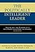The Politically Intelligent Leader: Dealing with the Dilemmas of a High-Stakes Educational Environment