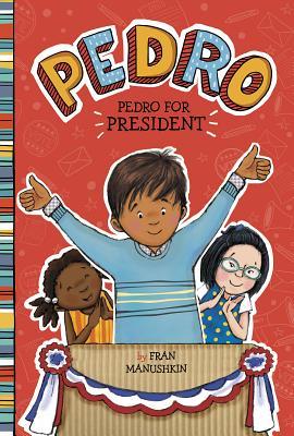Pedro for President (Library Binding)