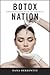 Botox Nation: Changing the ...