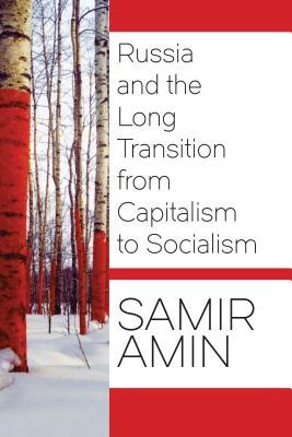 Russia and the Long Transition from Capitalism to Socialism (Paperback)