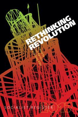 Rethinking Revolution: Socialist Register 2017