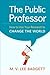 The Public Professor: How t...