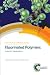 Fluorinated Polymers: Volum...