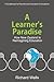 A Learner's Paradise by Richard Wells