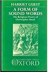 A Form of Sound Words: The Religious Poetry of Christopher Smart A Form of Sound Words: The Religious Poetry of Christopher Smart