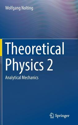 Theoretical Physics 2: Analytical Mechanics (Hardcover)