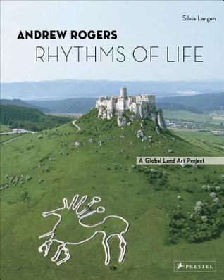 Andrew Rogers: Rhythms of Life#A Global Land Art Project