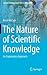 The Nature of Scientific Kn...