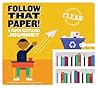 Follow That Paper!: A Paper Recycling Journey (Keeping Cities Clean) Follow That Paper!: A Paper Recycling Journey (Keeping Cities Clean)