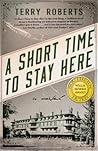 A Short Time to Stay Here (The Stephen Robbins Chronicles, #1)