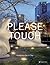 Please Touch by Warren  Byrd