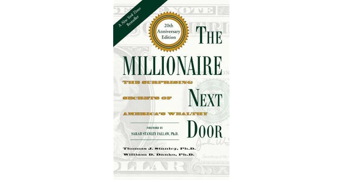 The Millionaire Next Door: The Surprising Secrets of America's Wealthy