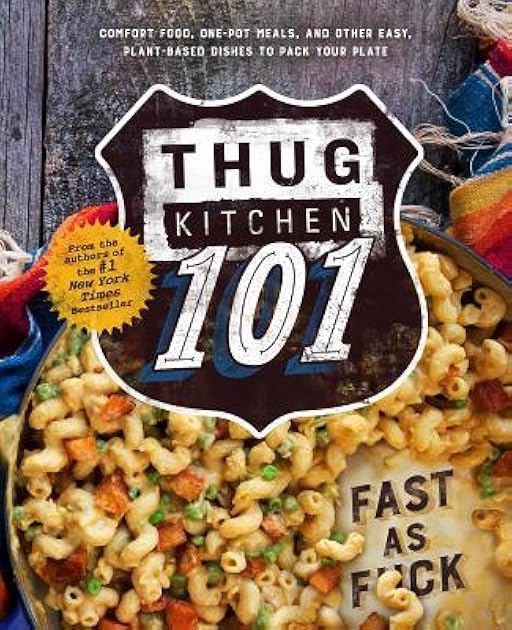 Thug Kitchen 101: Fast as F*ck (Thug Kitchen Cookbooks)