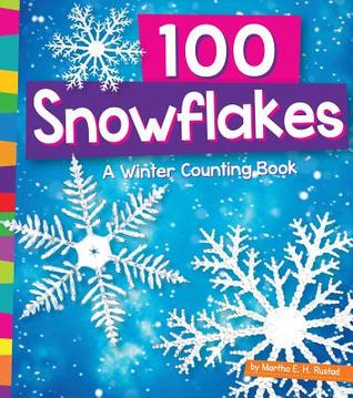100 Snowflakes: A Winter Counting Book (1, 2, 3 Count With Me)