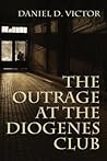 The Outrage at the Diogenes Club (Sherlock Holmes and the American Literati Book 4) The Outrage at the Diogenes Club (Sherlock Holmes and the American Literati Book 4)