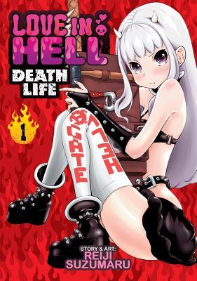 Love in Hell: Death Life Vol. 1 (Paperback)