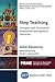 Stop Teaching: Principles and Practices For Responsible Management Education